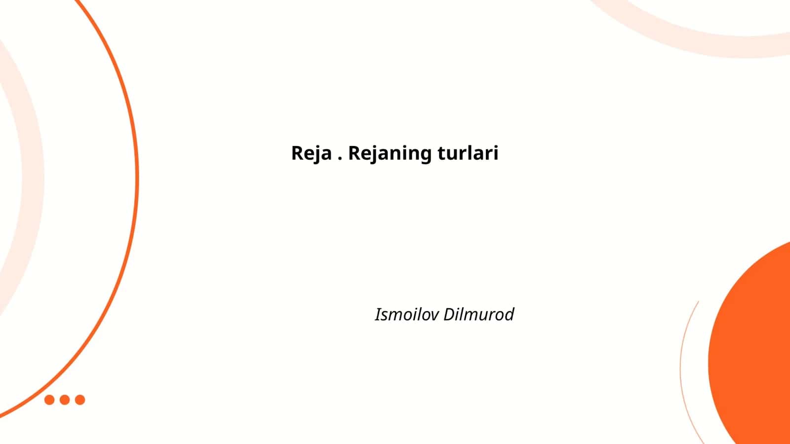 Reja. Rejaning turlari