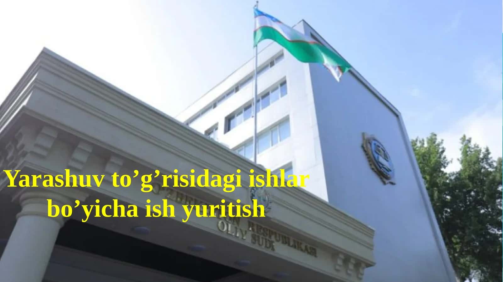 Yarashuv to’g’risidagi ishlar bo’yicha ish yuritish