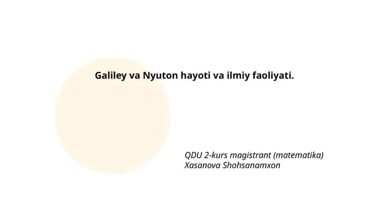 Galiley va Nyuton hayoti va ilmiy faoliyati