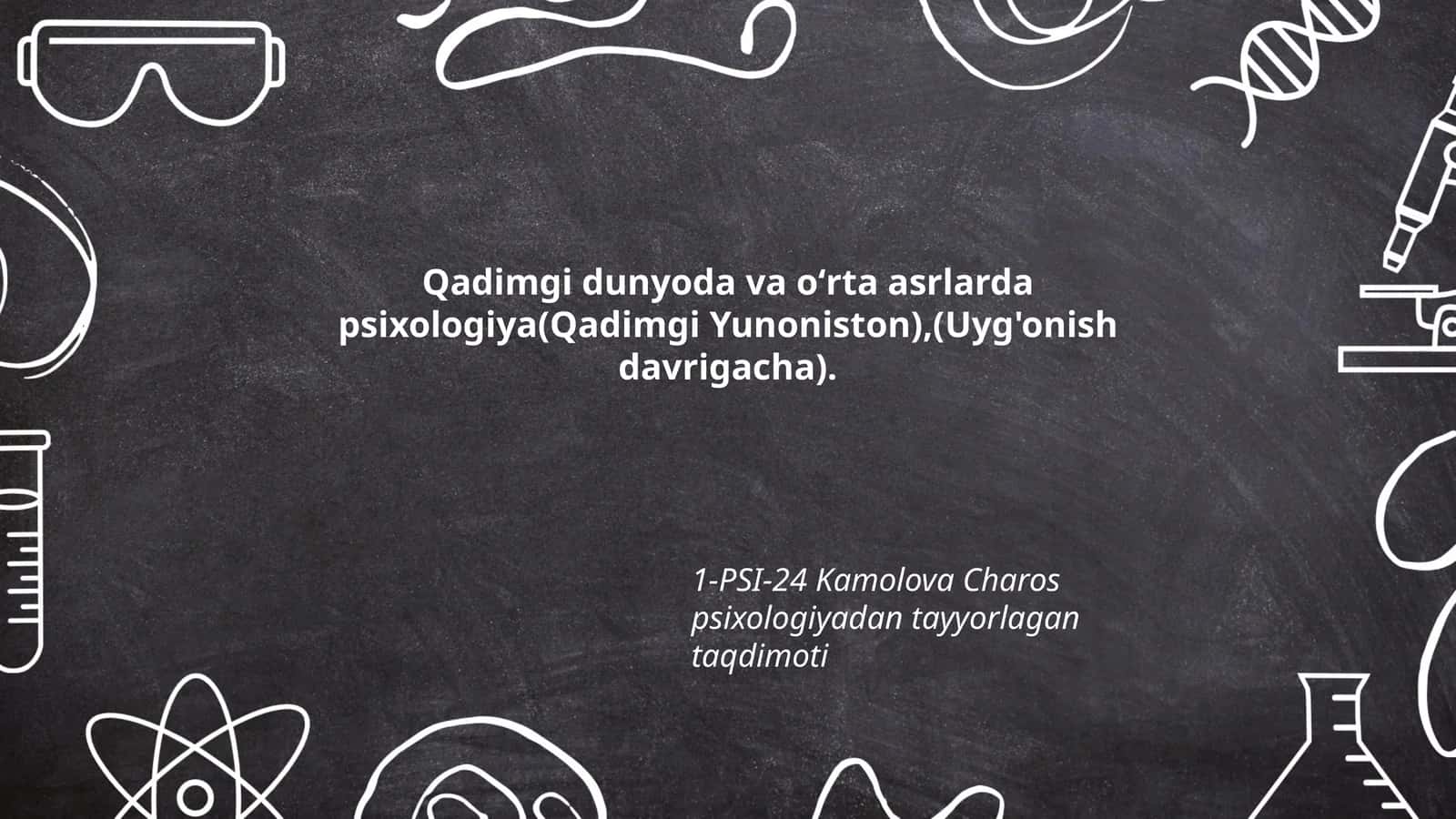 Qadimgi dunyoda va oʻrta asrlarda psixologiya(Qadimgi Yunoniston),(Uyg'onish davrigacha)