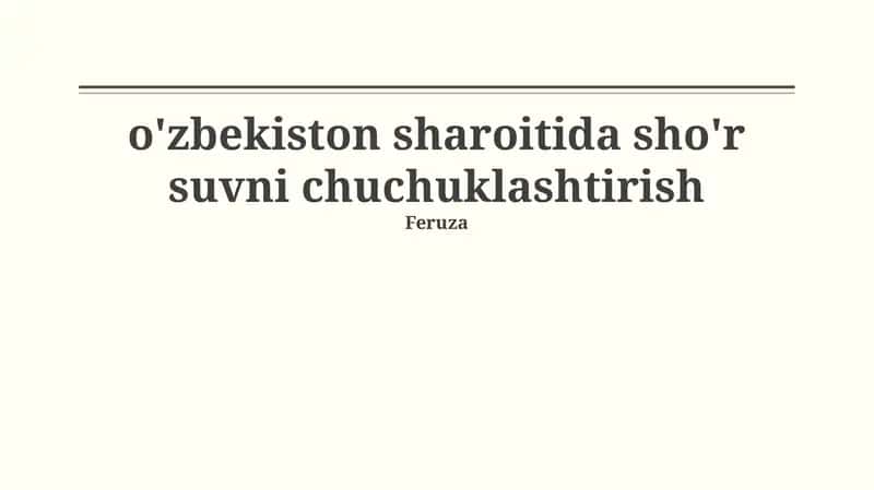 O'zbekistonda sho'rlangan suv: Muammolar, imkoniyatlar va zarurat