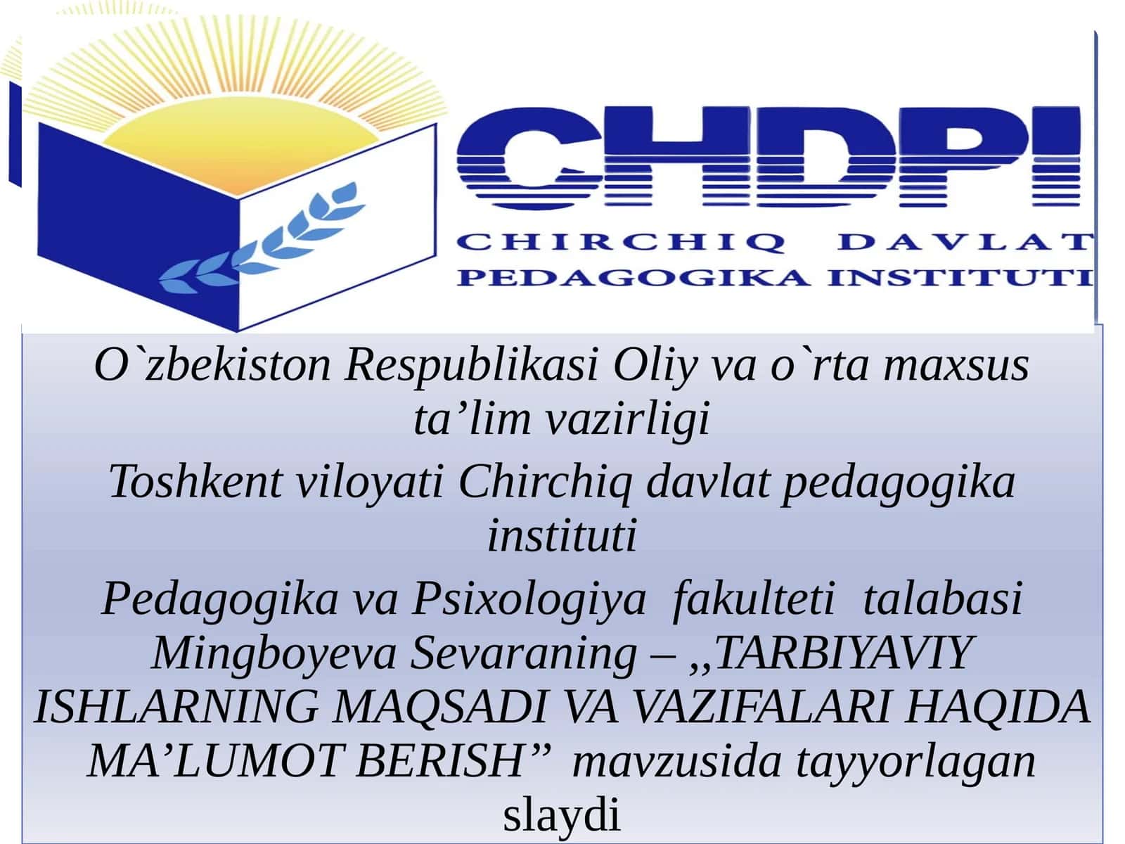 TARBIYAVIY ISHLARNING MAQSADI VA VAZIFALARI HAQIDA MA’LUMOT BERISH