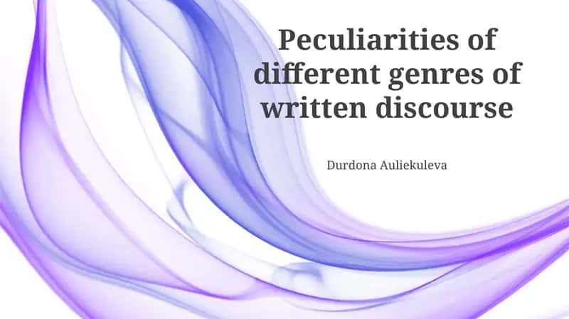 Peculiarities of different genres of written discourse