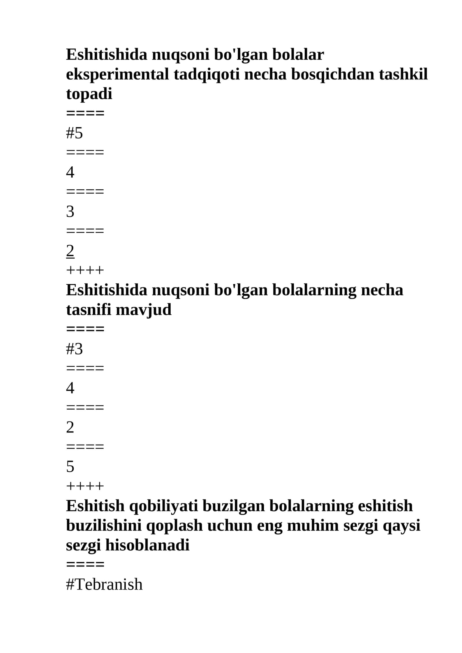 Eshitishida nuqsoni bo'lgan bolalar eksperimental tadqiqoti necha bosqichdan tashkil topadi