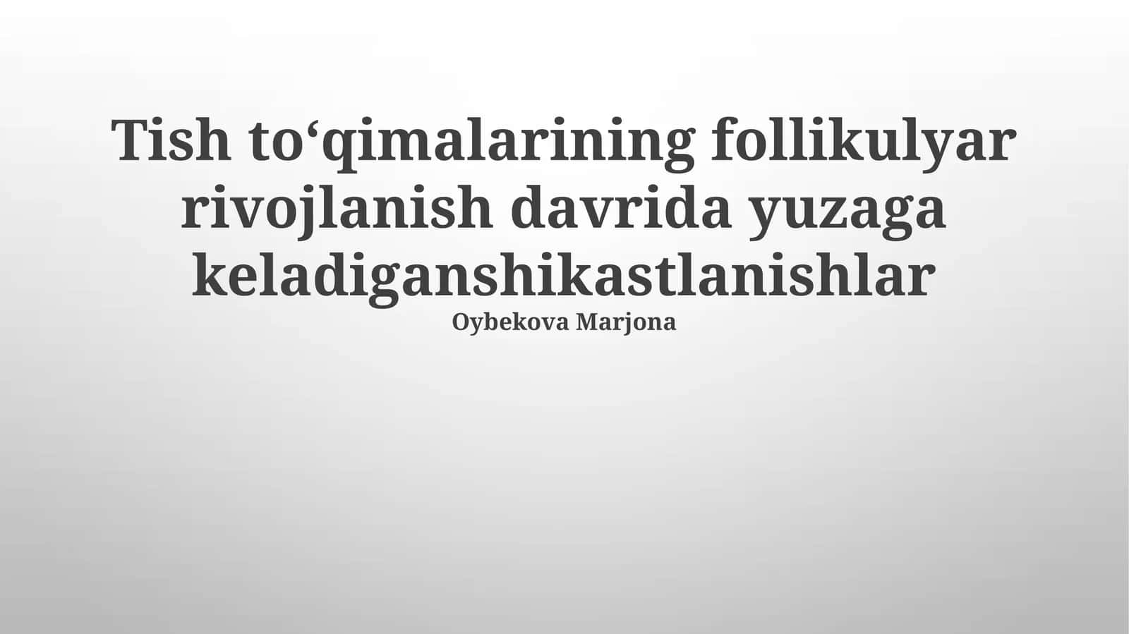 Tish to‘qimalarining follikulyar rivojlanish davrida yuzaga keladiganshikastlanishlar