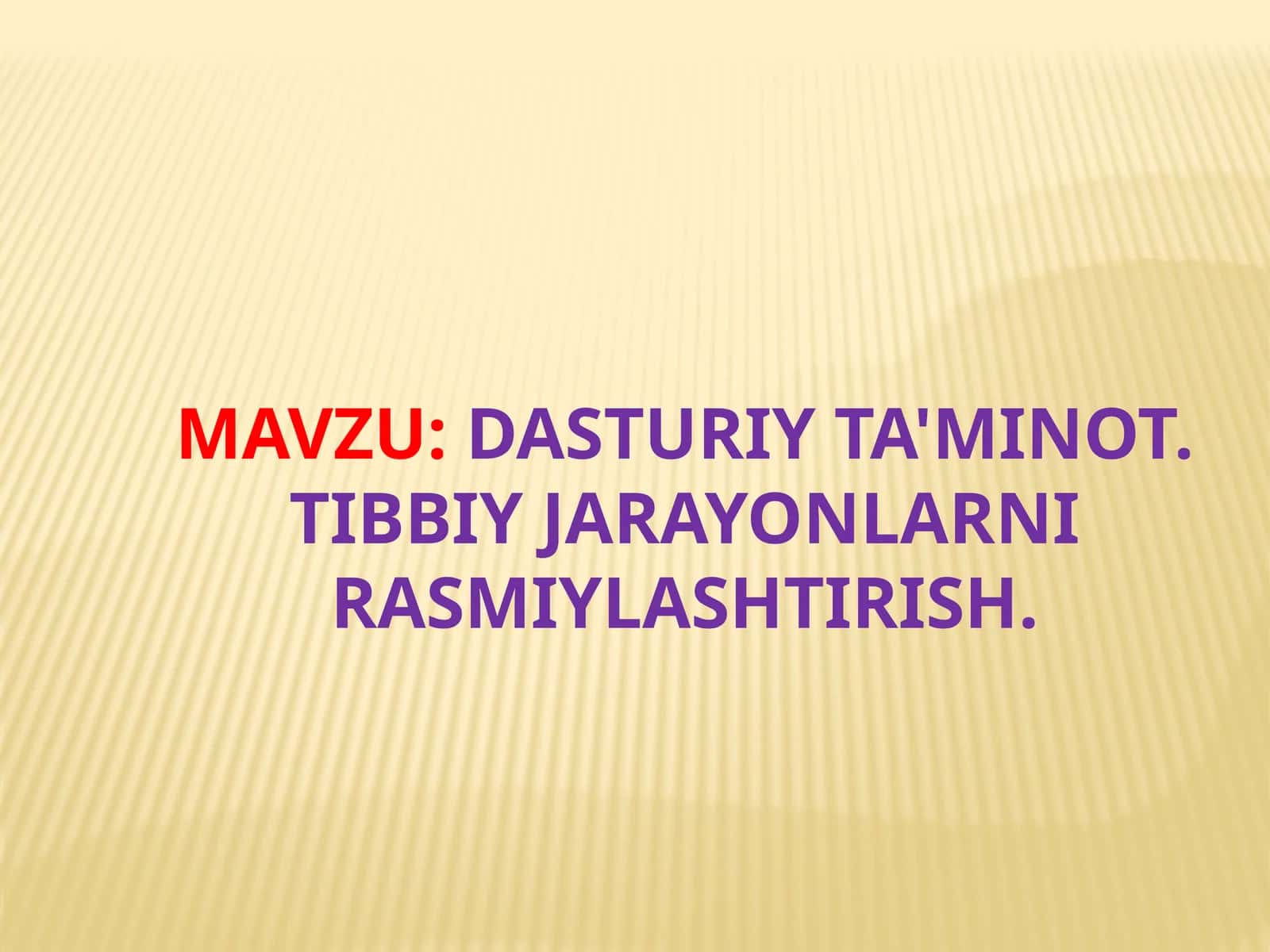 Dasturiy ta'minot. Tibbiy jarayonlarni rasmiylashtirish