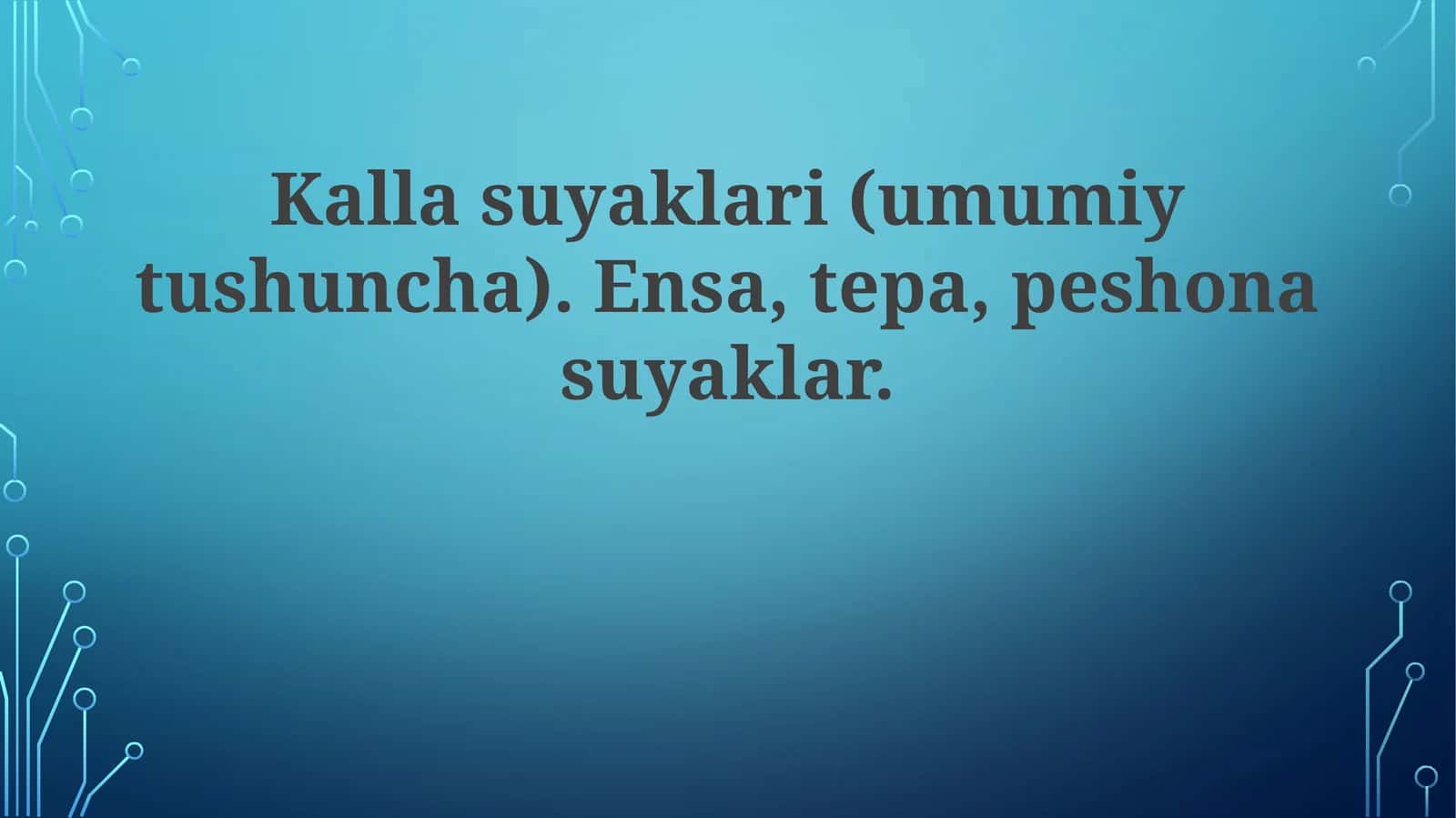Kallasuyaklari(umumiytushuncha).Ensa,tepa,peshonasuyaklar