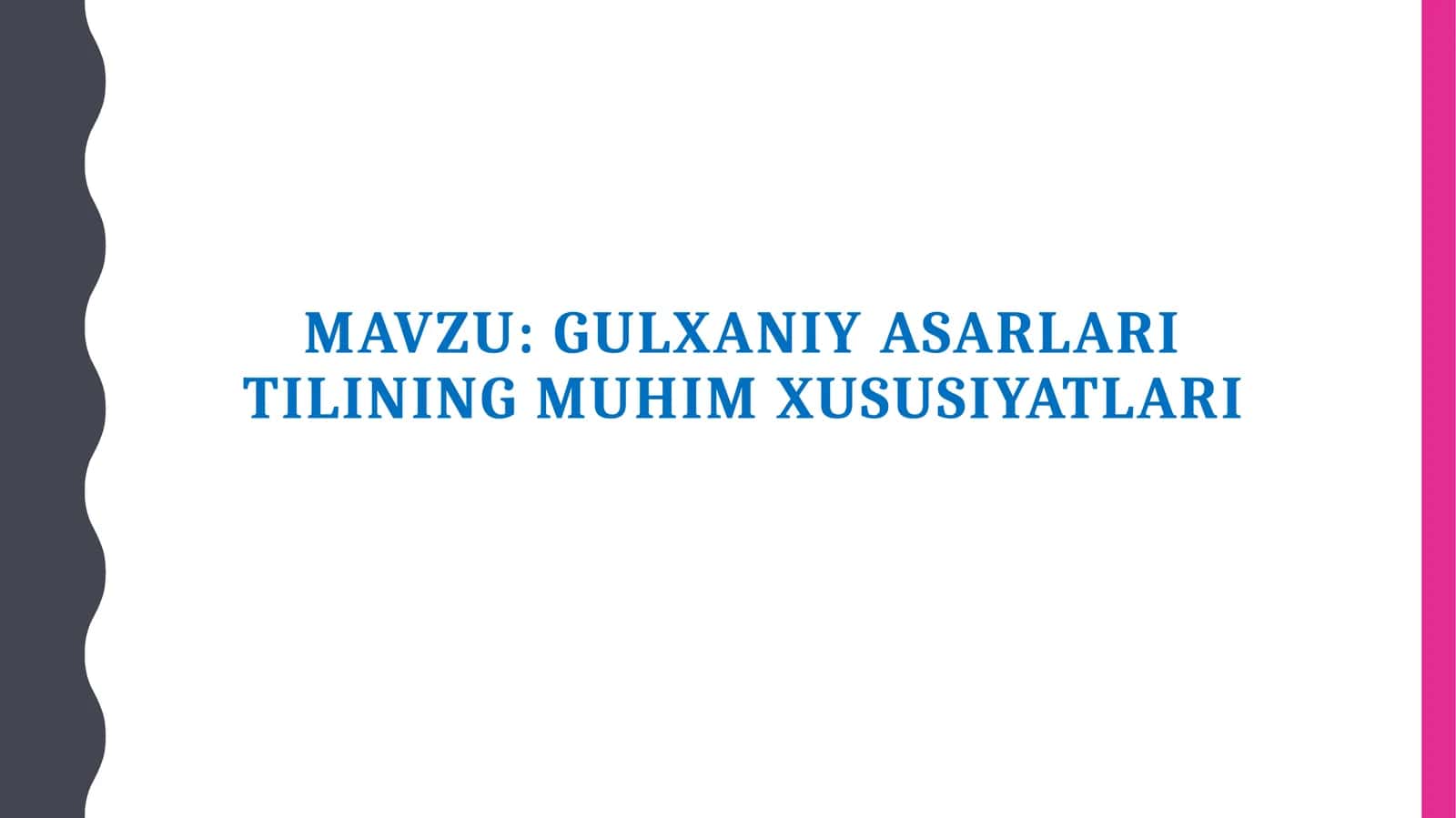 Gulxaniy asarlari tilining muhim xususiyatlari