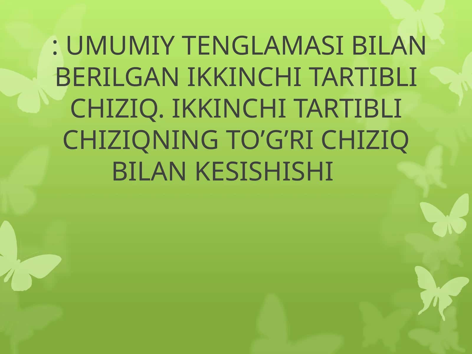 Ikkinchi tartibli chiziqning to'g'ri chiziq bilan kesishishi