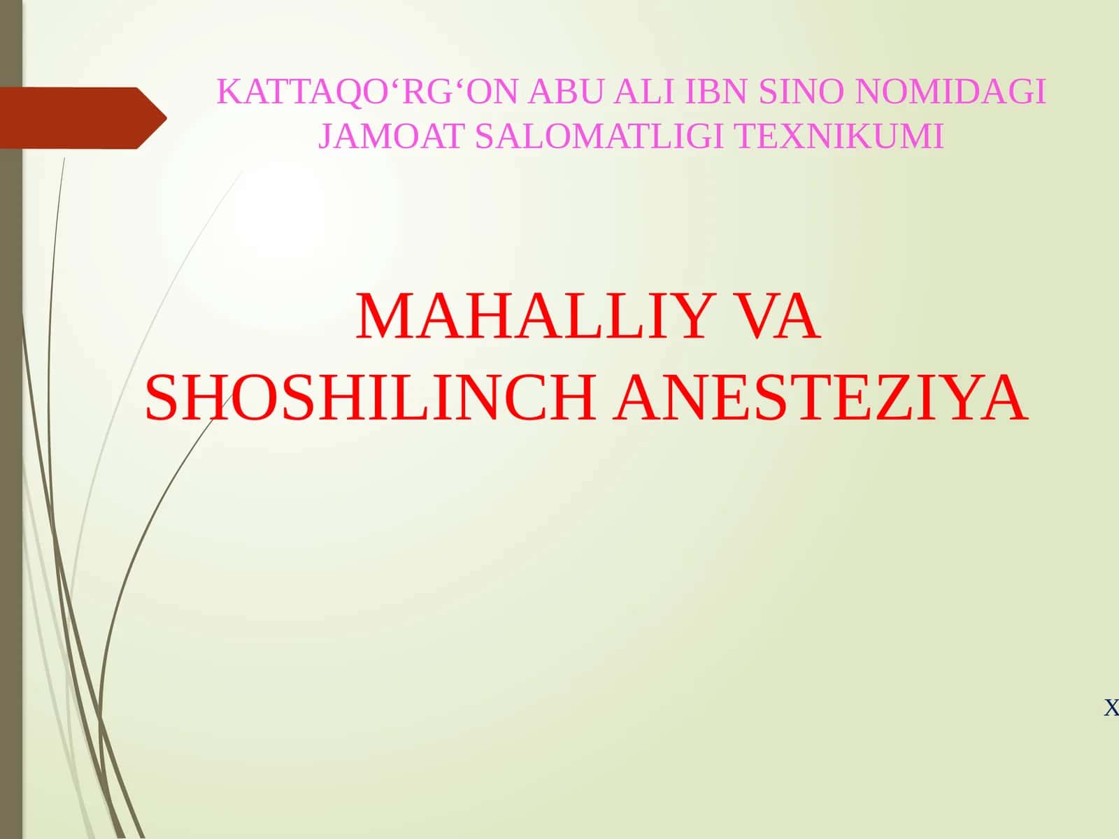 MAHALLIY VA SHOSHILINCH ANESTEZIYA