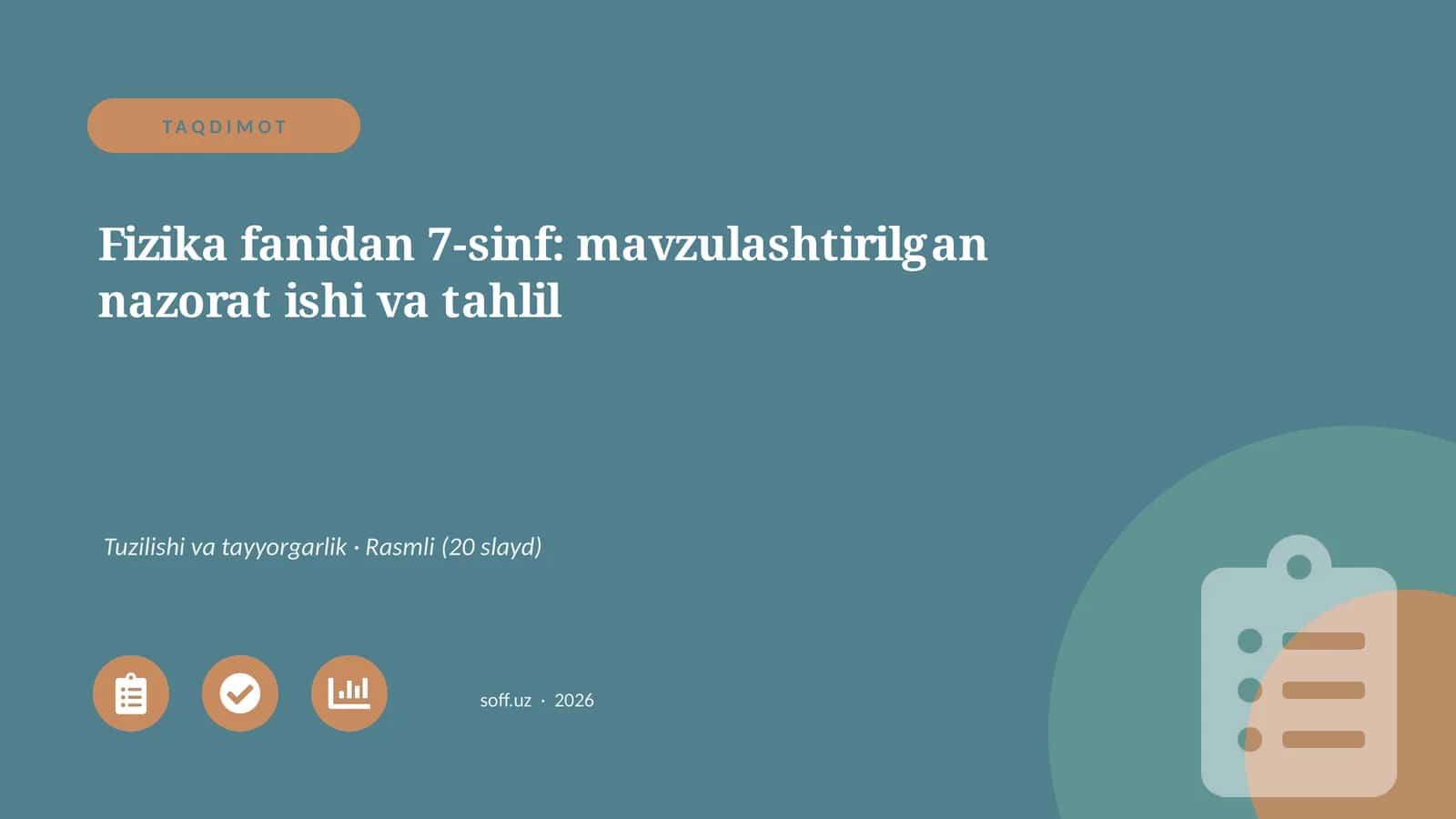Fizika fanidan 7-sinf: mavzulashtirilgan nazorat ishi va tahlil
