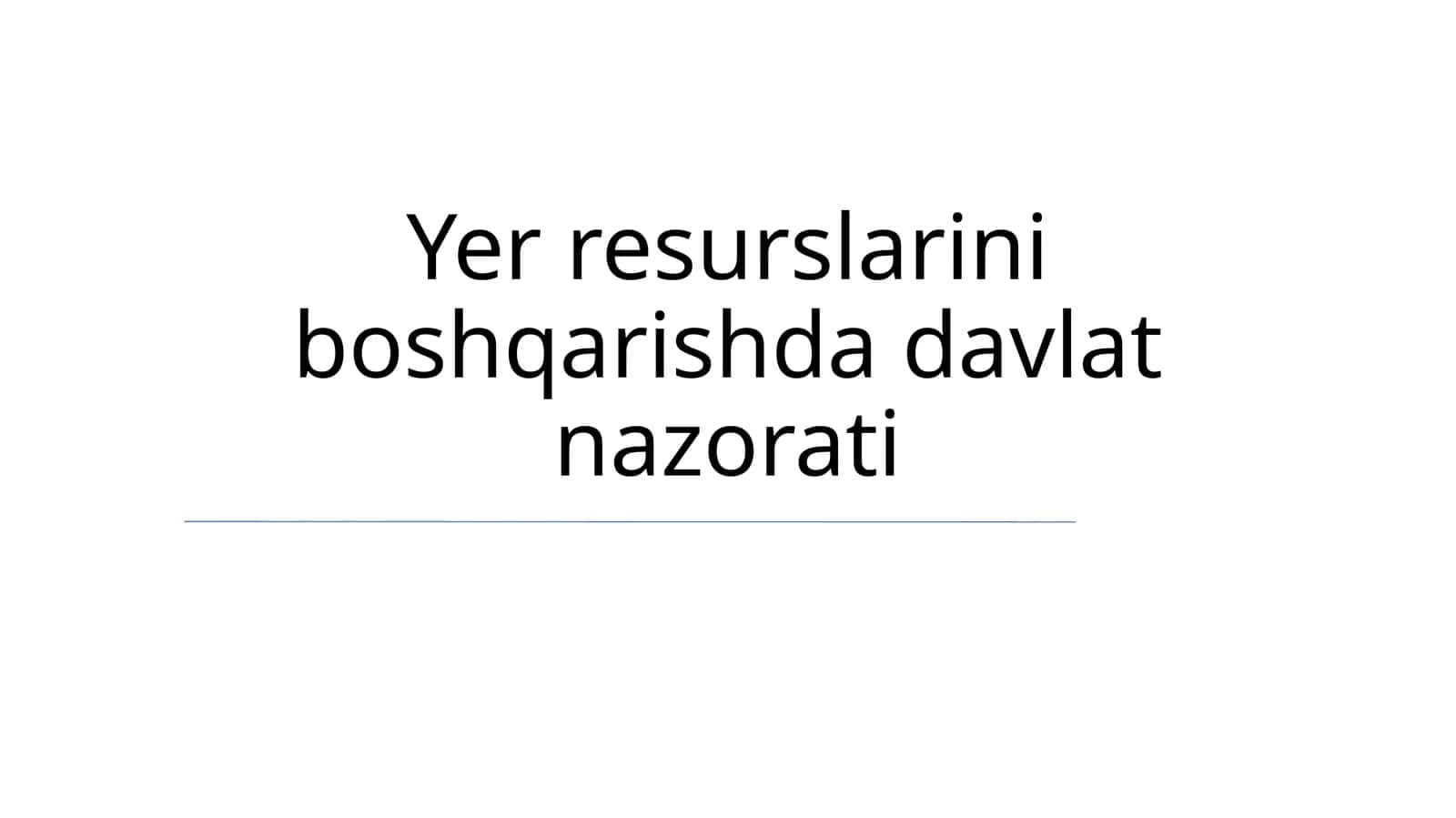 Yer resurslarini boshqarishda davlat nazorati