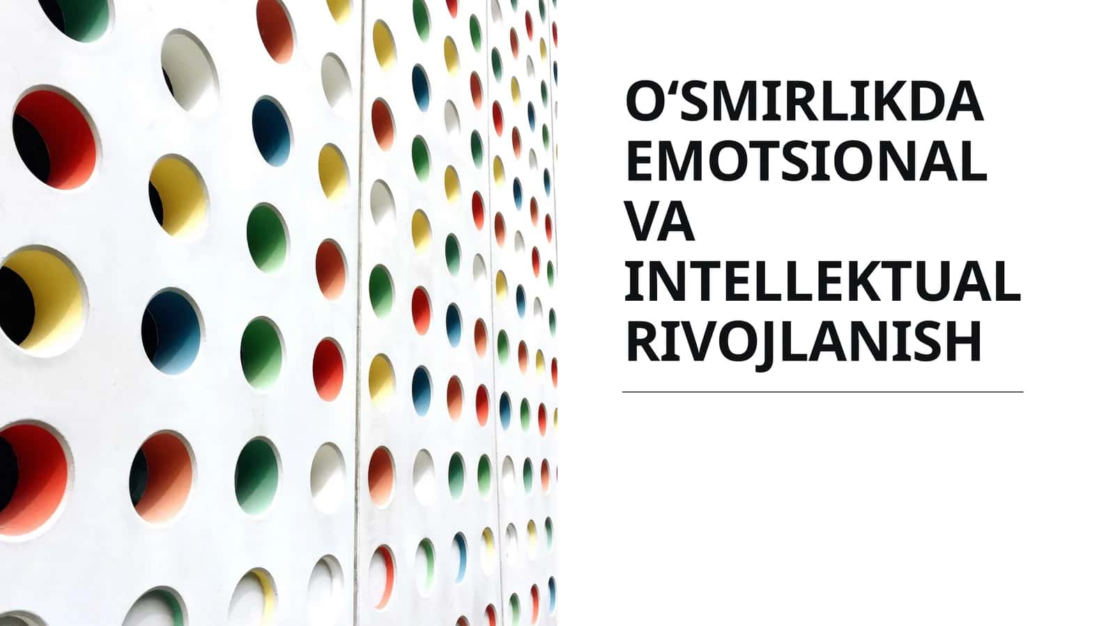O‘SMIRLIKDA EMOTSIONAL VA INTELLEKTUAL RIVOJLANISH