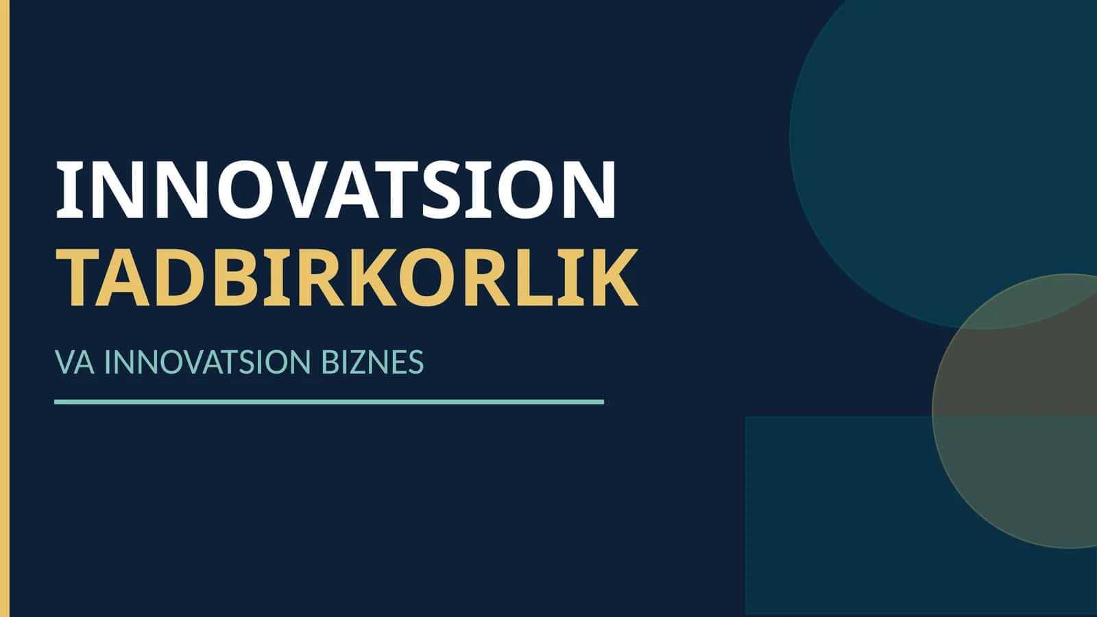 Innovatsion tadbirkorlik va innovatsion biznes