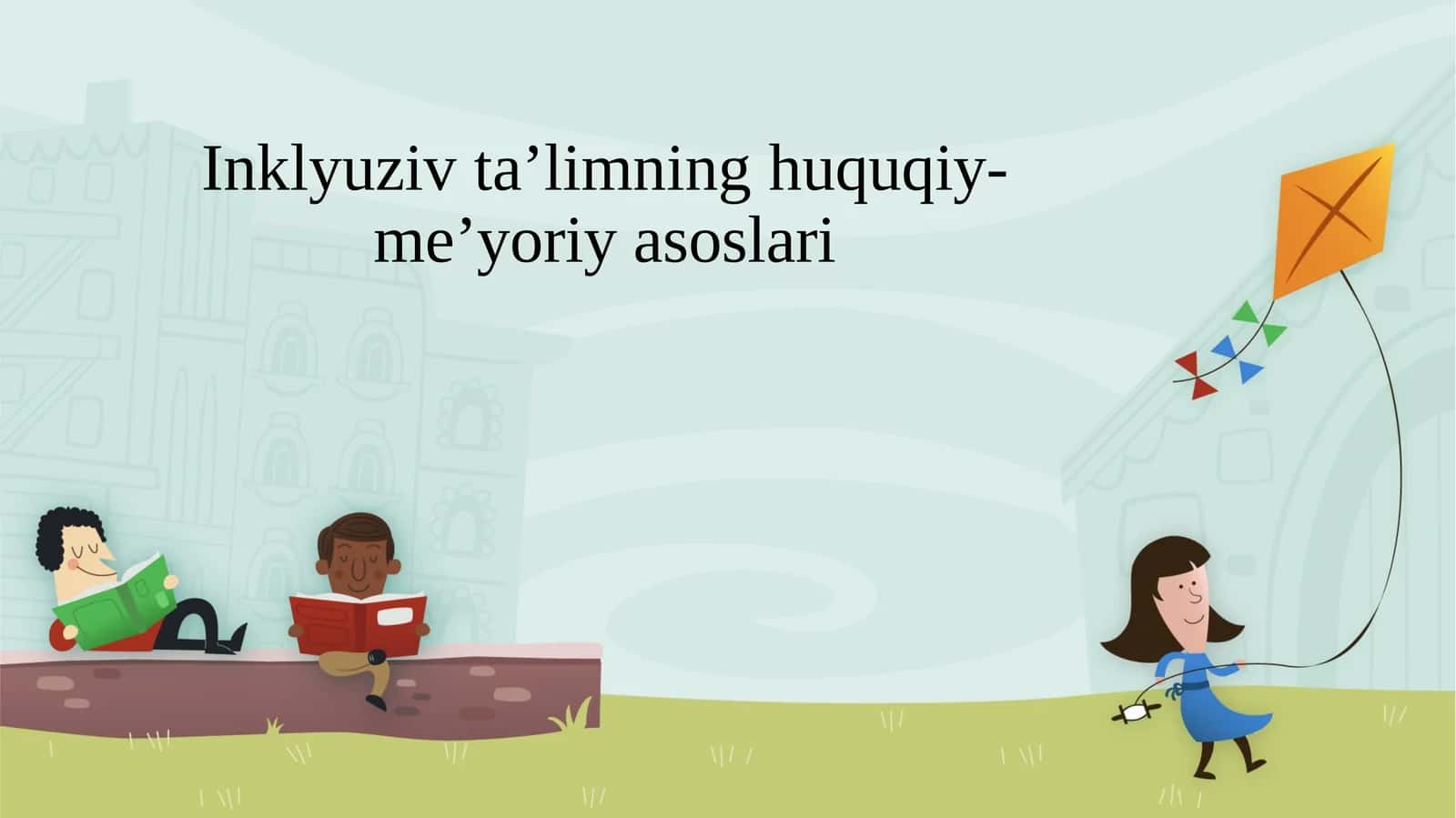 Inklyuzivta’limning huquqiy-me’yoriy asoslari