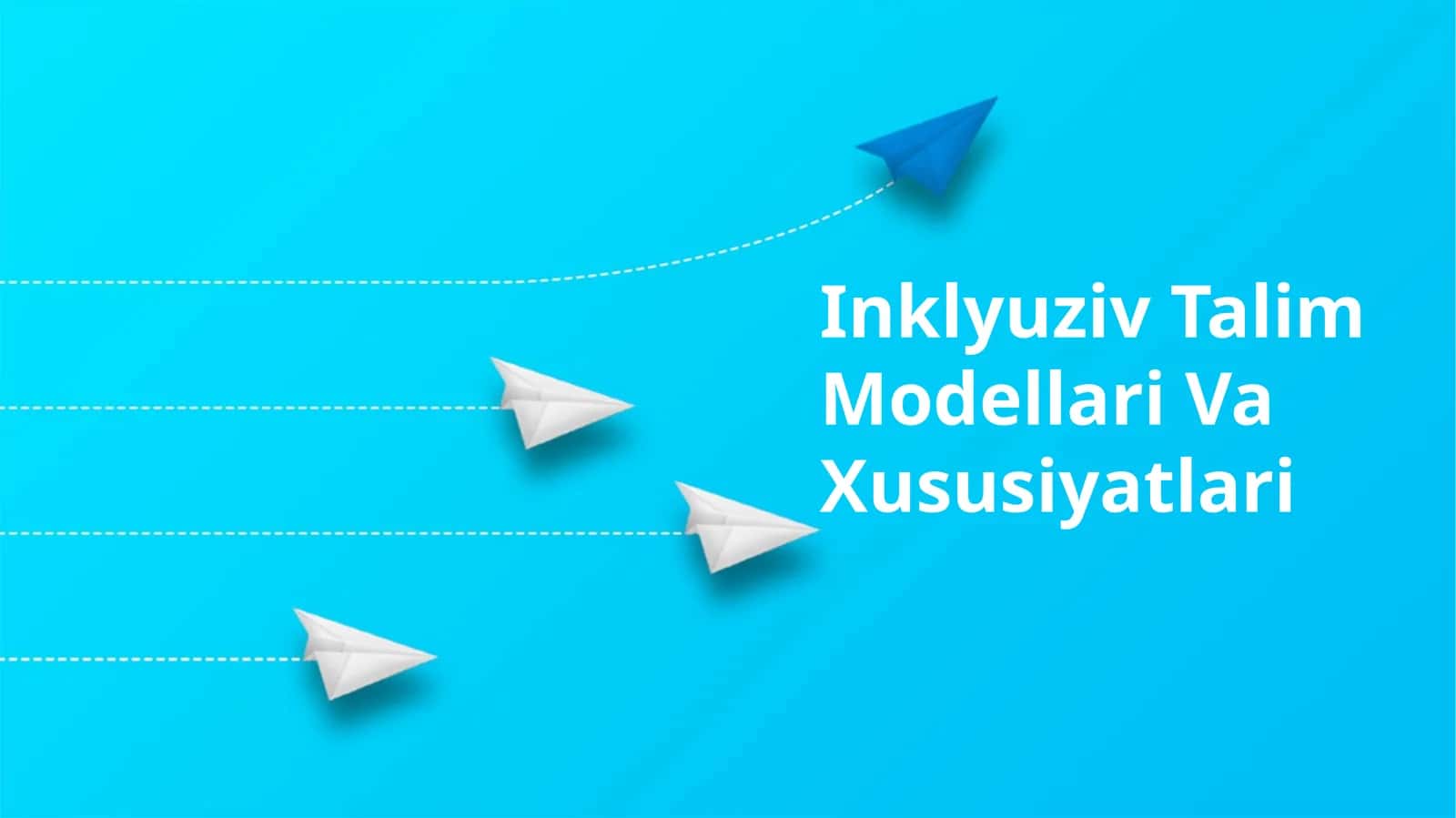 Inklyuziv Talim Modellari Va Xususiyatlari