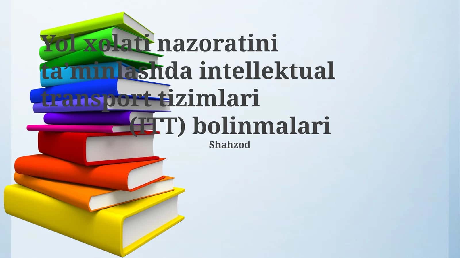 Yol xolati nazoratini ta’minlashda intellektual transport tizimlari (ITT) bolinmalari