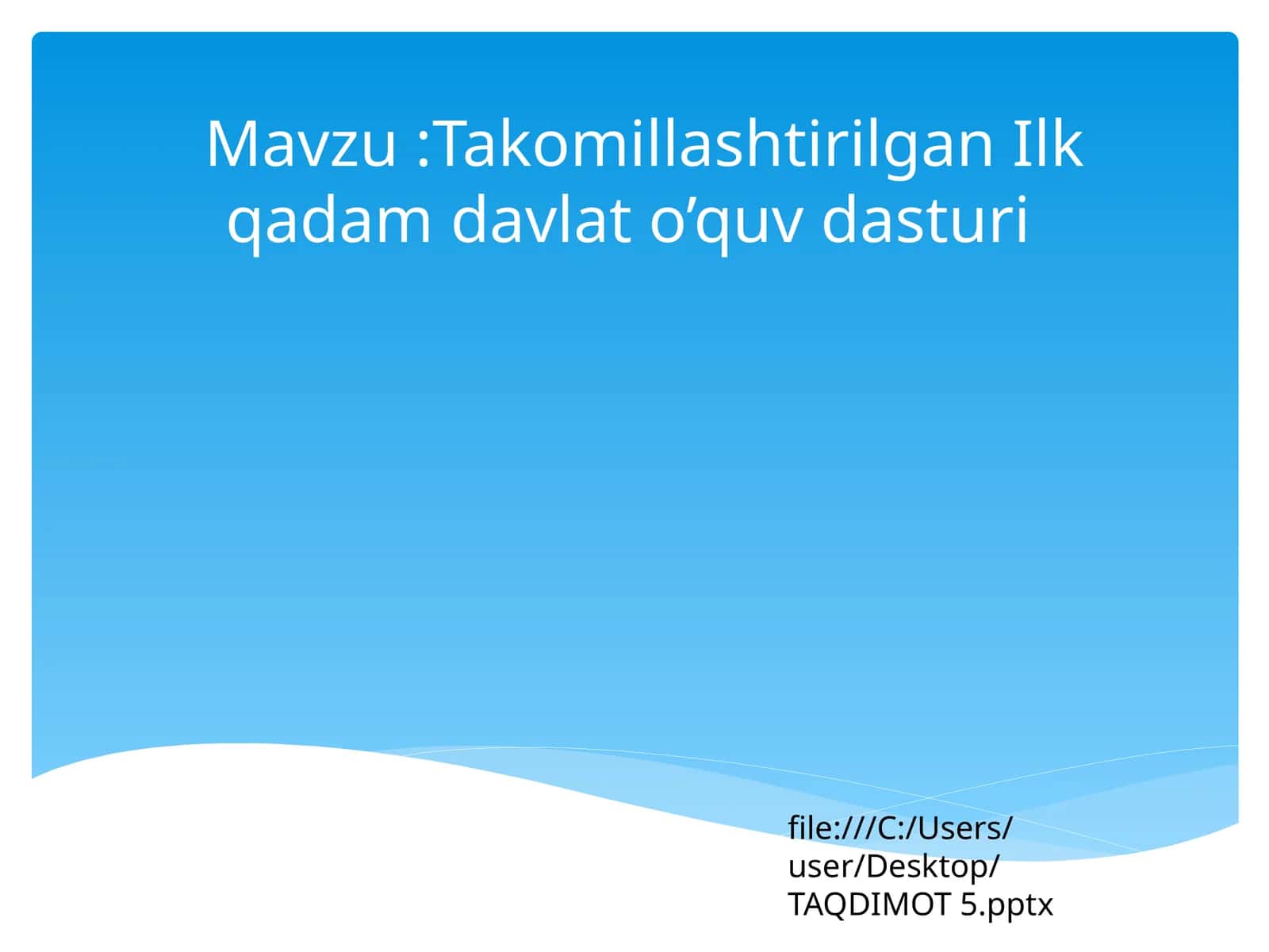 Takomillashtirilgan Ilk qadam davlat o’quv dasturi