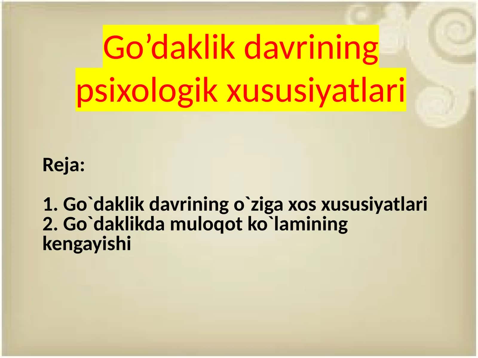 Go`daklikning psixologik xususiyatlari