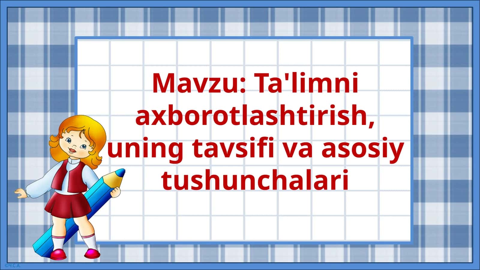 Ta'limni axborotlashtirish, uning tavsifi va asosiy tushunchalari