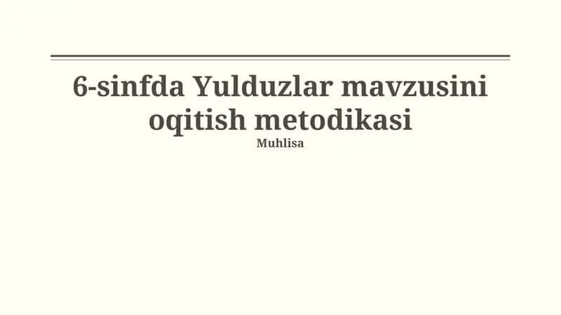 6-sinfda Yulduzlar mavzusini oqitish metodikasi