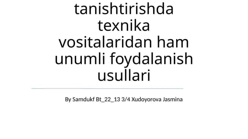 Asar bilan tanishtirishda texnika vositalaridan ham unumli foydalanish usullari