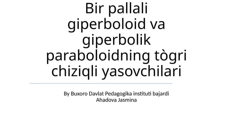 Giperbolik yuzalar va ularning generatrislaridan foydalanish