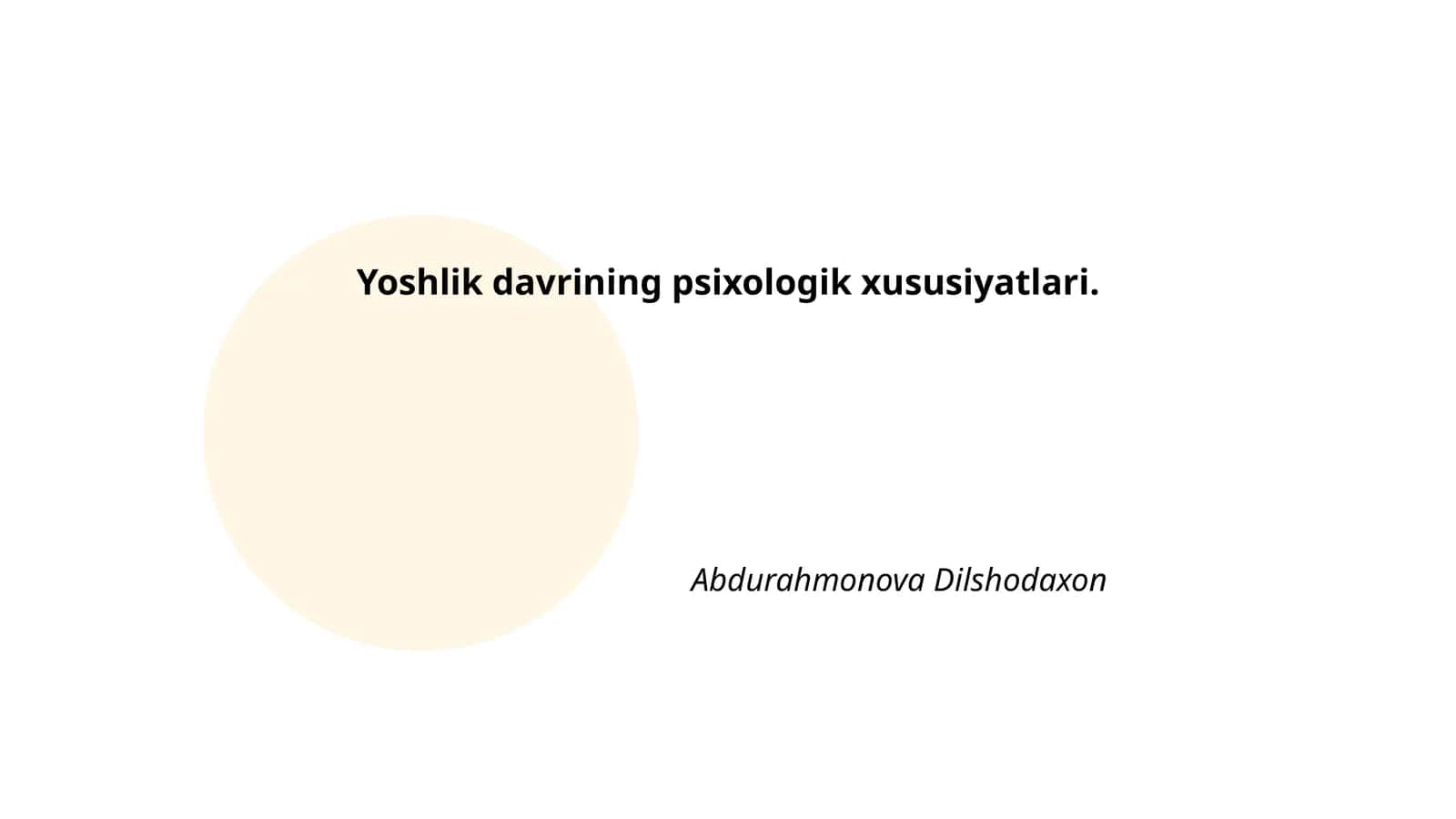 Yoshlik davrining psixologik xususiyatlari
