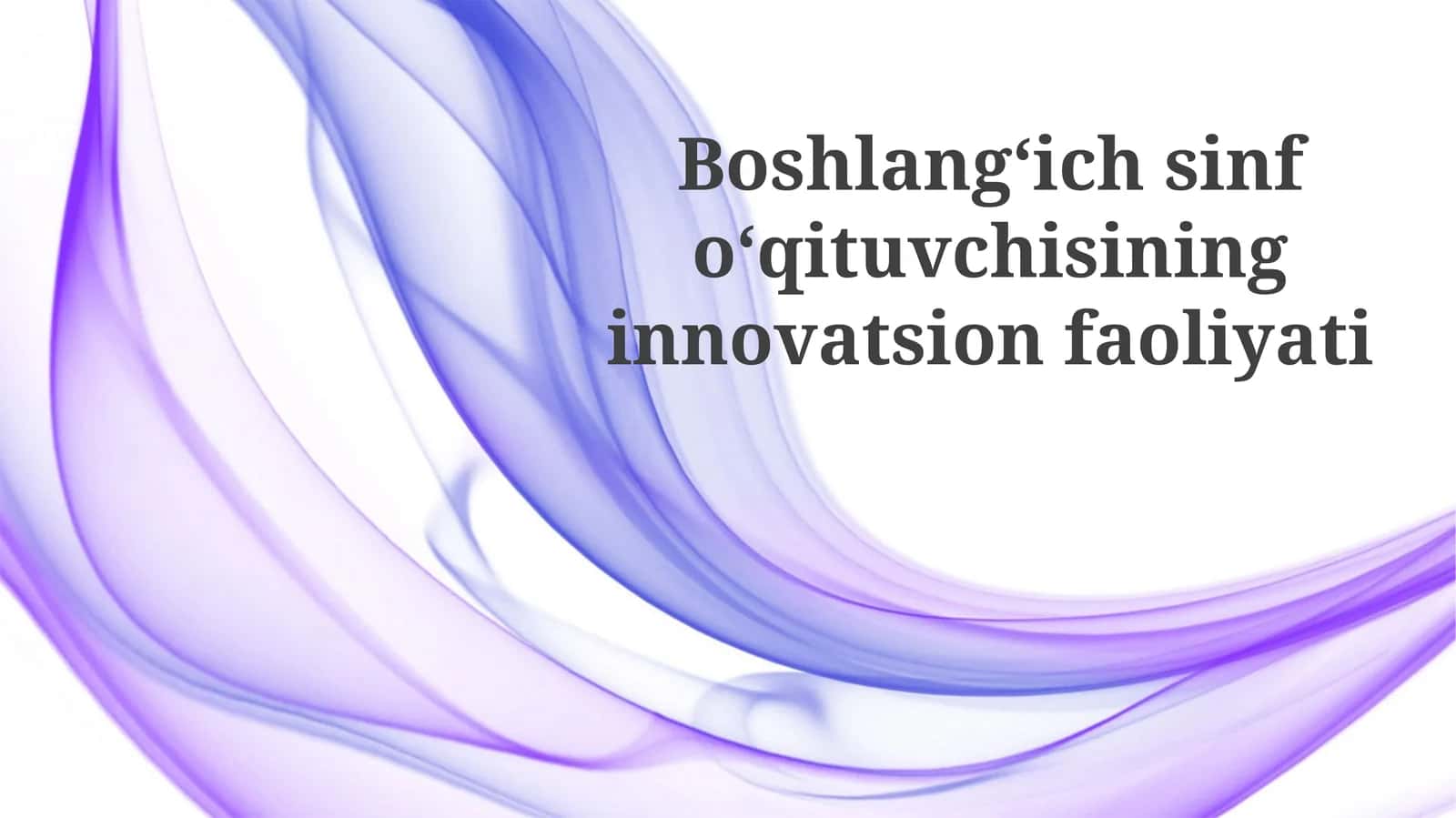 Boshlangʻich sinf oʻqituvchisining innovatsion faoliyati
