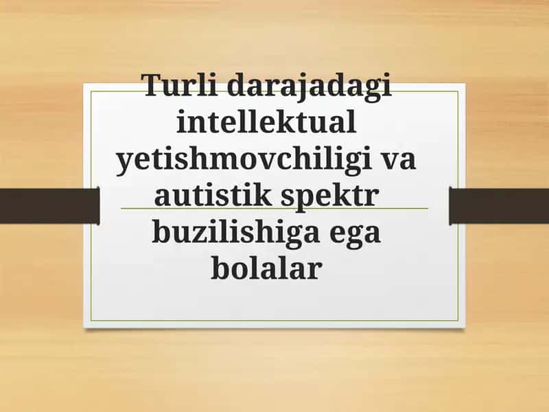 Intellektual yetishmovchilik va autistik spektr buzilishlari