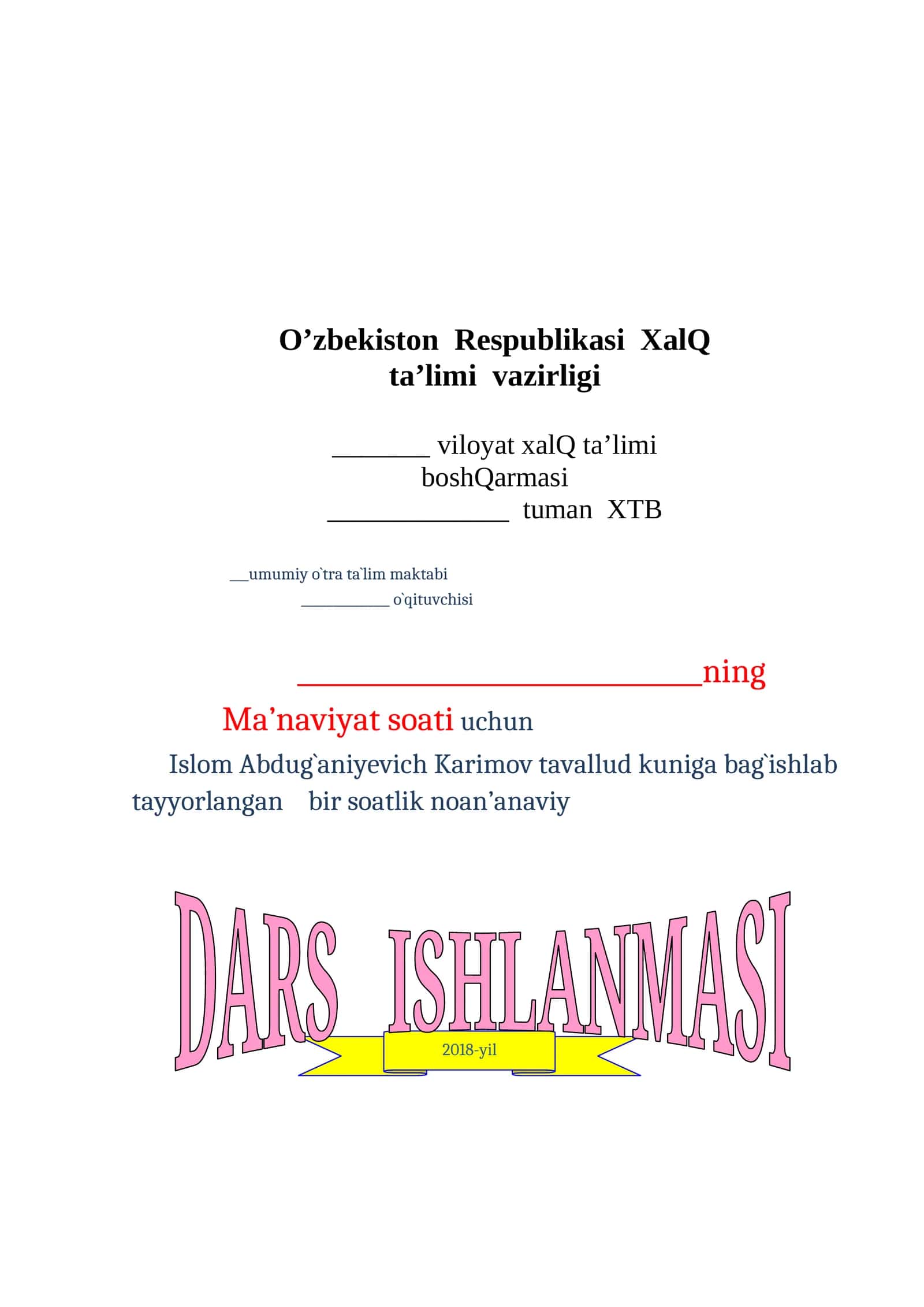Mustaqilligimiz asoschisi I.A.Karimov hayot yo`llari