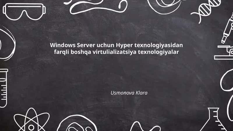 Windows Server uchun Hyper texnologiyasidan farqli boshqa virtulializatsiya texnologiyalar