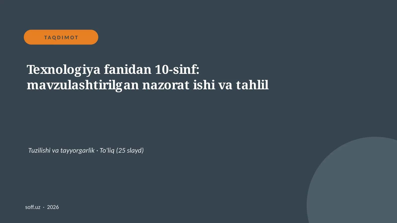 Texnologiya fanidan 10-sinf: mavzulashtirilgan nazorat ishi va tahlil