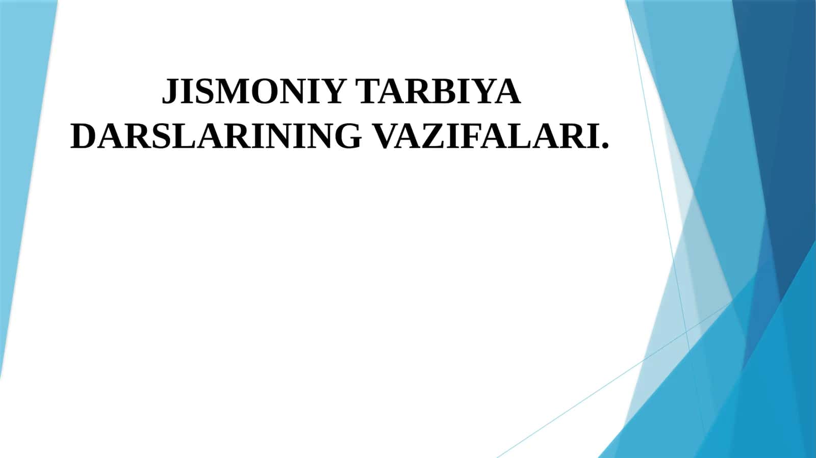 JISMONIY TARBIYADARSLARINING VAZIFALARI