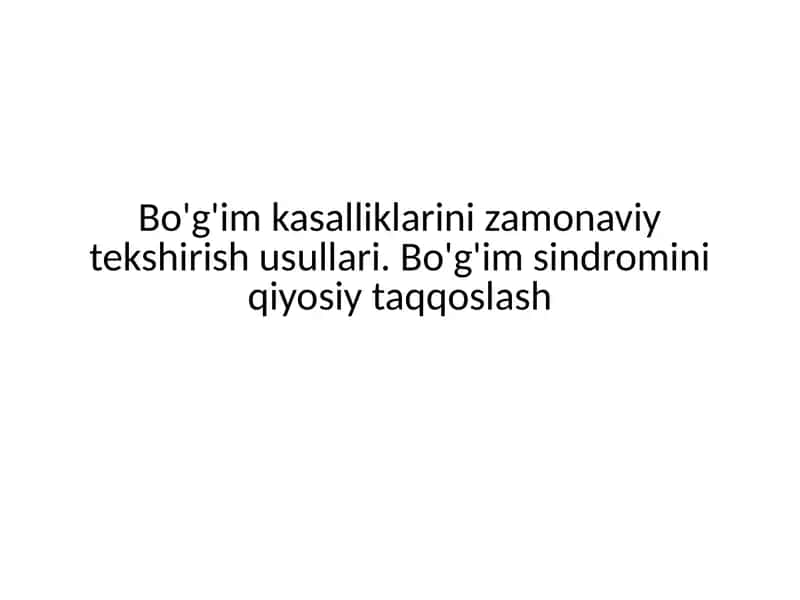 Bo'g'im kasalliklarini zamonaviy tekshirish usullari