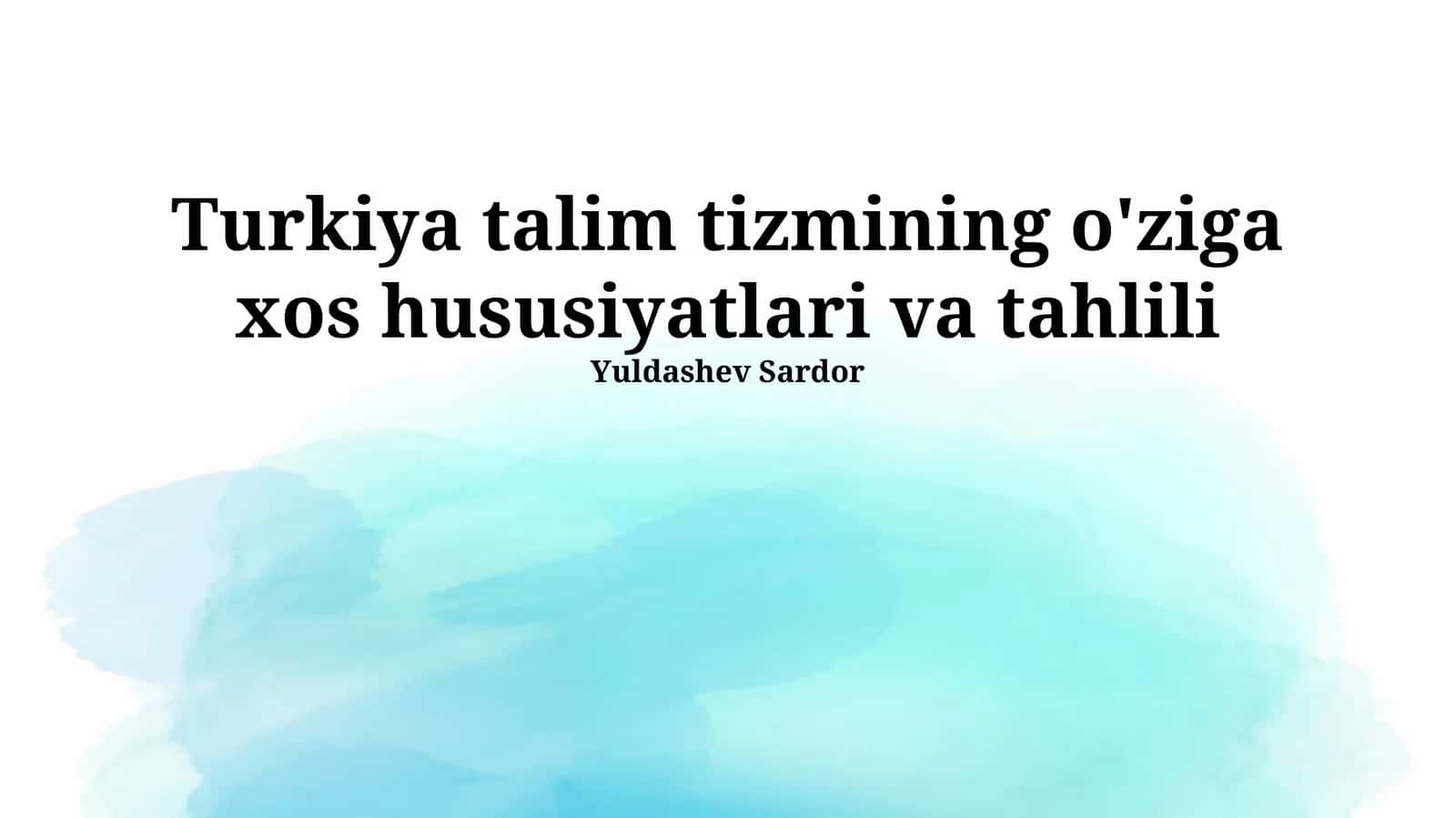 Turkiya talim tizmining o'ziga xos hususiyatlari va tahlili