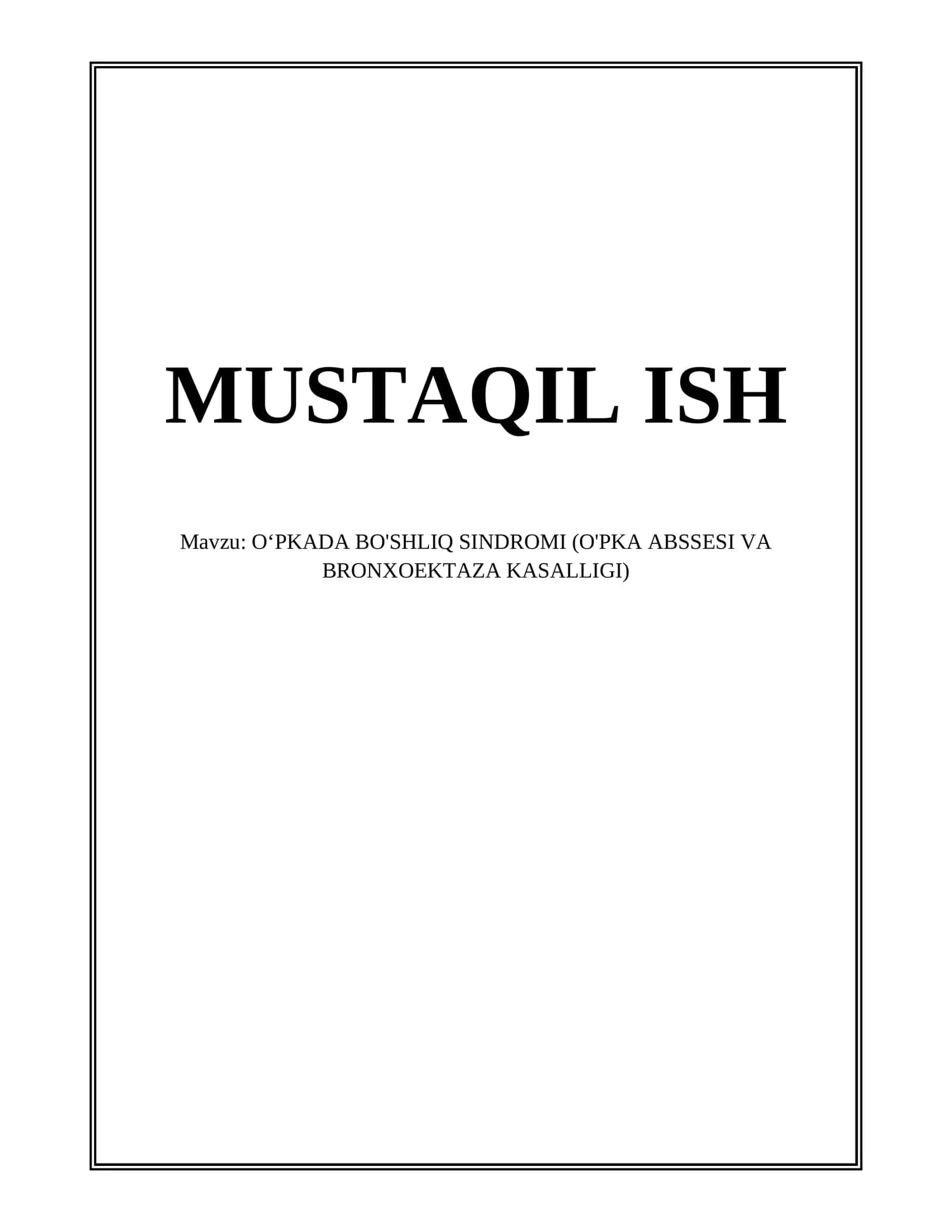 OʻPKADA BO'SHLIQ SINDROMI (O'PKA ABSSESI VA BRONXOEKTAZA KASALLIGI)