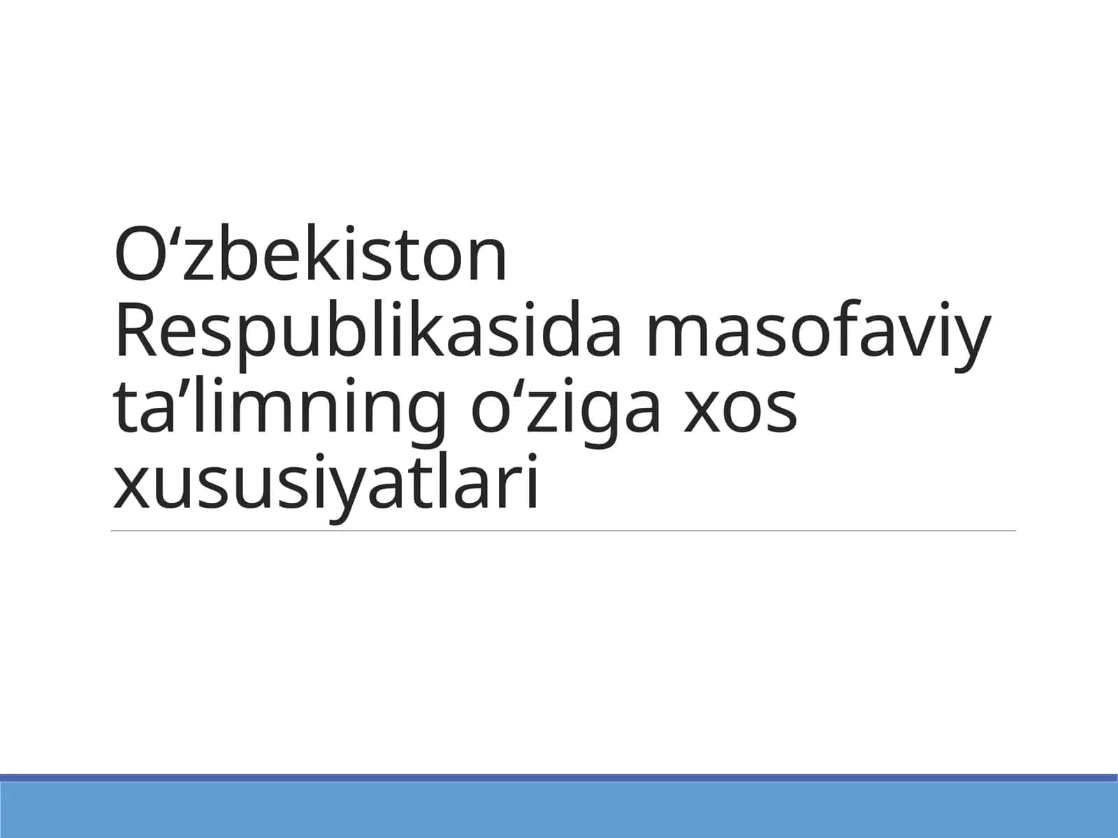 O‘zbekiston Respublikasida masofaviy ta’limning o‘ziga xos xususiyatlari