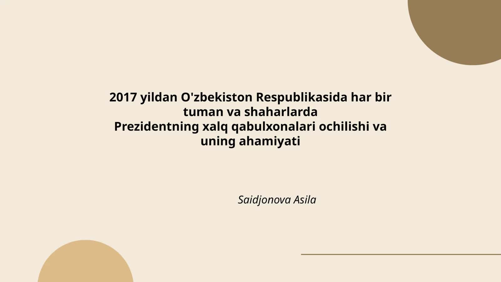 Prezidentning xalq qabulxonalari ochilishining tarixiy sabablari (2017 yildan boshlab)