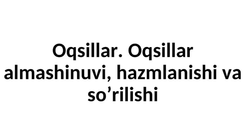 Oqsillar haqida umumiy tushuncha