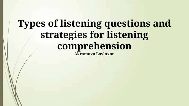 Types of listening questions and strategies for listening comprehension