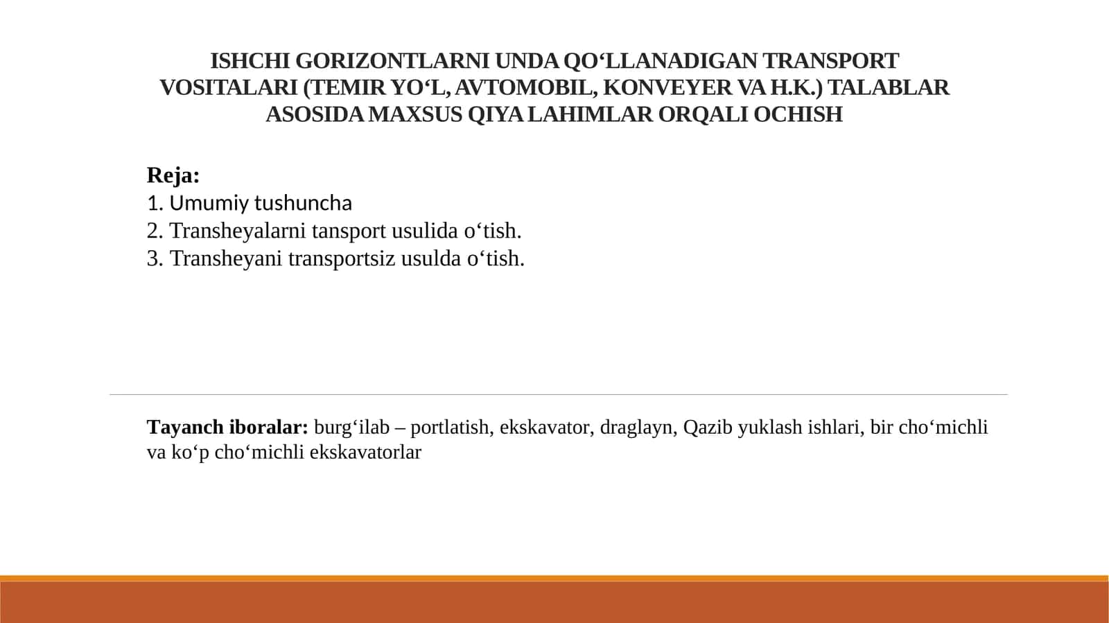TRANSPORT VOSITALARI (TEMIR YO‘L, AVTOMOBIL, KONVEYER VA H.K.) TALABLAR ASOSIDA