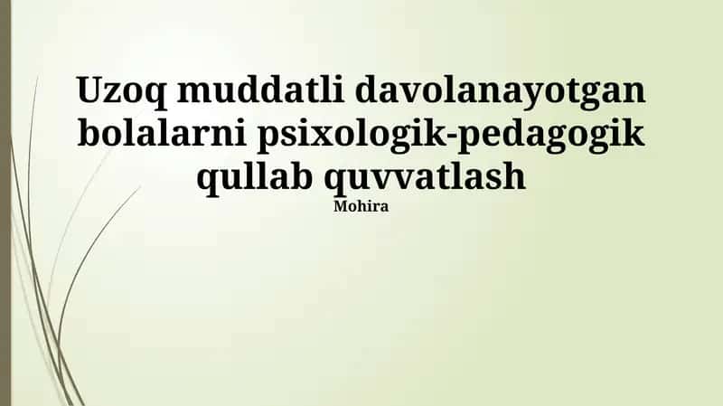 Uzoq muddatli davolanayotgan bolalarni psixologik-pedagogik qullab quvvatlash