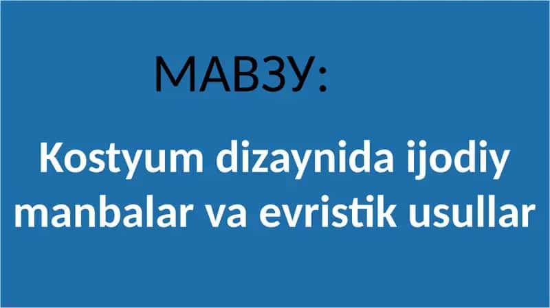 Kostyum dizaynida ijodiy manbalar va evristik usullar