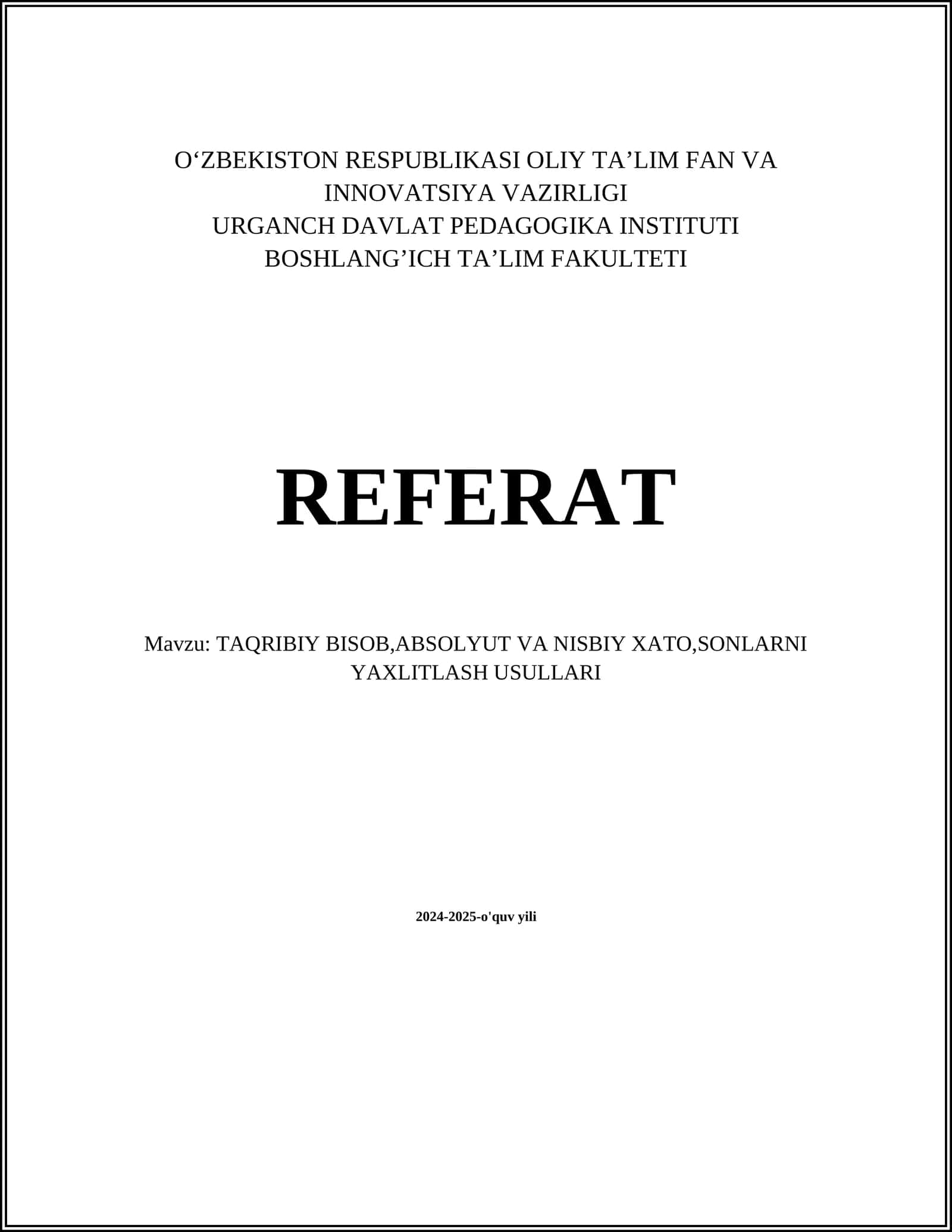 TAQRIBIY BISOB,ABSOLYUT VA NISBIY XATO,SONLARNI YAXLITLASH USULLARI