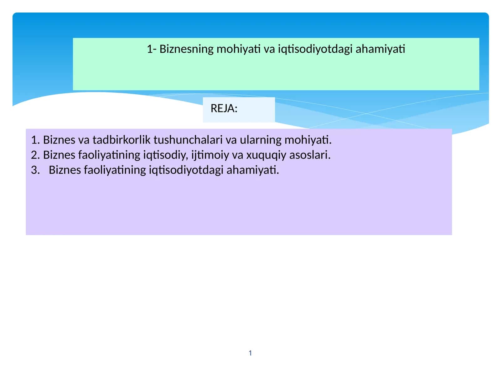 Biznes va tadbirkorlik tushunchalari va ularning mohiyati