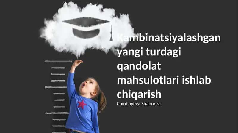 Yangi turdagi qandolat mahsulotlari ishlab chiqarish