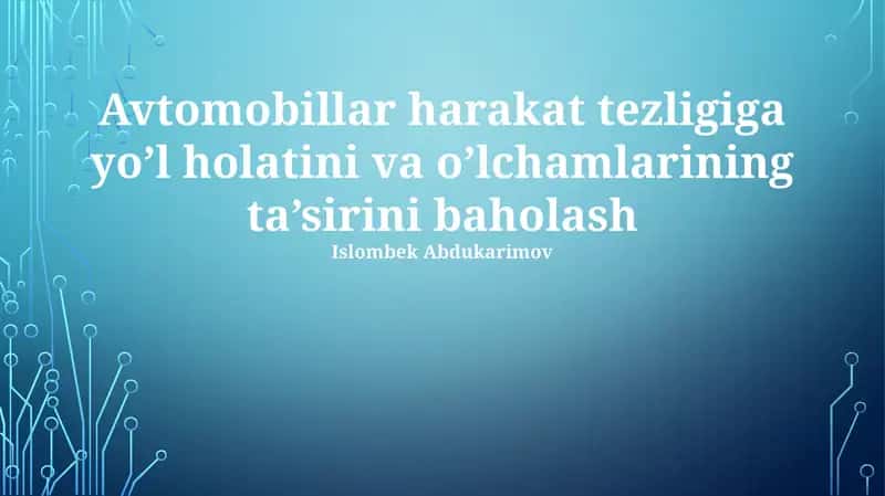Yo'l sharoitlari va o'lchamlarining ta'siri