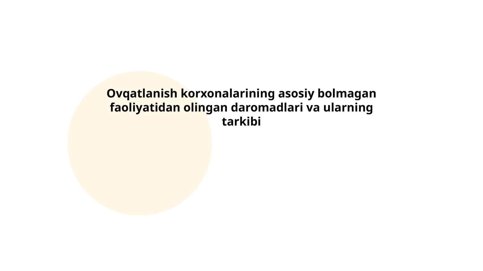 Ovqatlanish korxonalarining asosiy bolmagan faoliyatidan olingan daromadlari va ularning tarkibi
