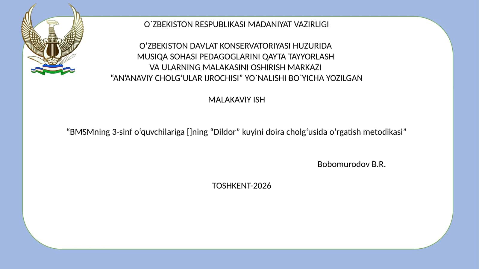 "BMSMning 3-sinf o‘quvchilariga []ning “Dildor” kuyini doira cholg‘usida o‘rgatish metodikasi"